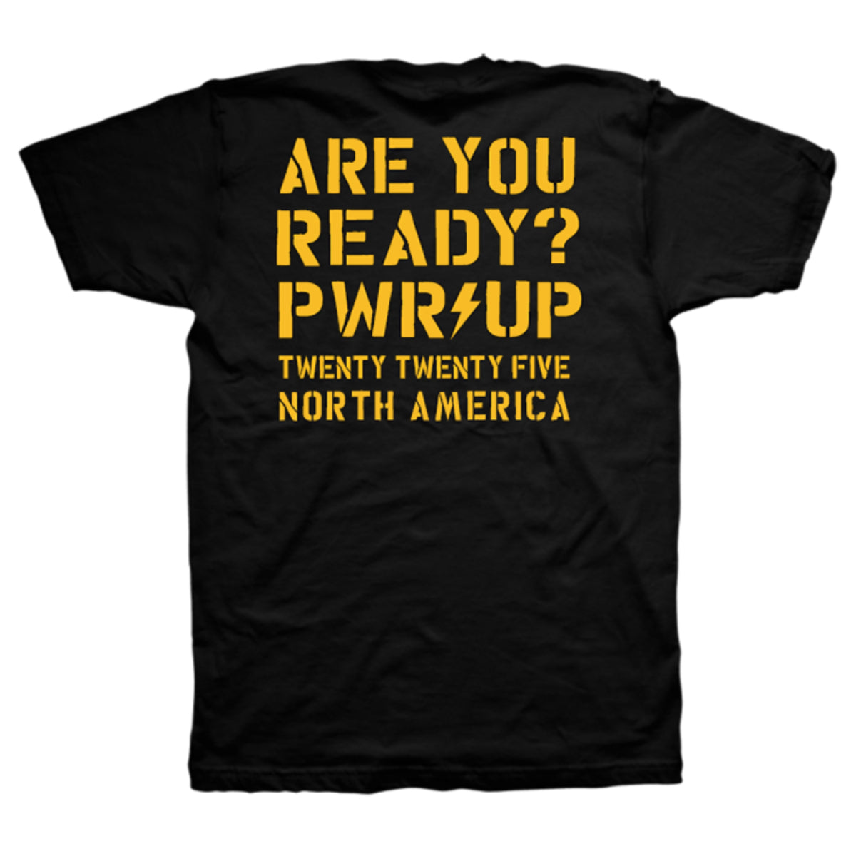 Are You Ready? PWR UP 2025 Tour T-Shirt