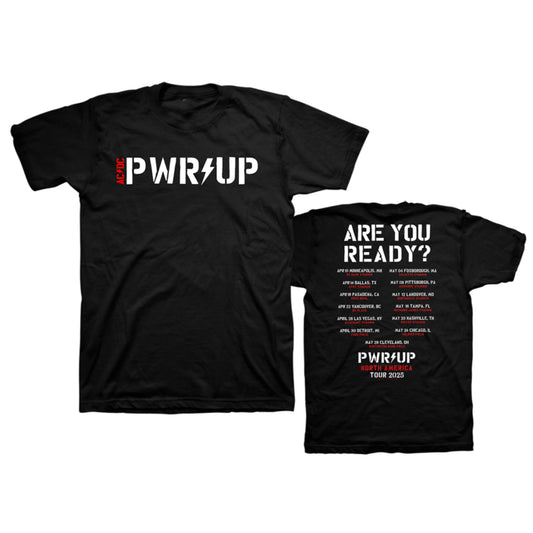Are You Ready? PWR UP 2025 Tour Dates B&W T-Shirt.