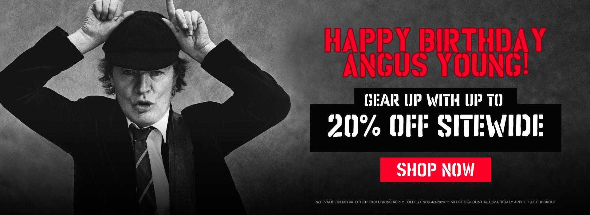 Happy Birthday Angus Young! Gear Up with Up To 20% Off Storewide | Not valid on media. Other Exclusions Apply. Offer Ends 4/3/2026 11:59PM ET. Discount Automatically Applied at Checkout